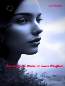 The Complete Works of Lewis Wingfield