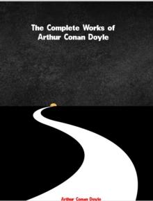 The Complete Works of Arthur Conan Doyle