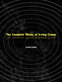 The Complete Works of Irving Crump