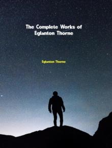 The Complete Works of Eglanton Thorne