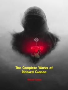 The Complete Works of Richard Cannon