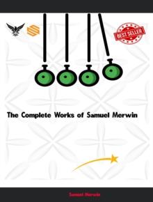 The Complete Works of Samuel Merwin