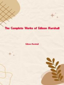 The Complete Works of Edison Marshall