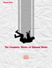 The Complete Works of Edmund Burke