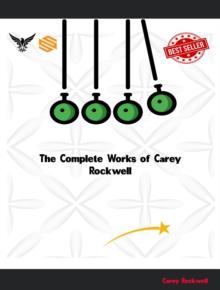 The Complete Works of Carey Rockwell