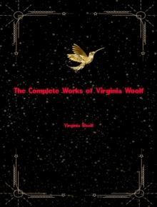 The Complete Works of Virginia Woolf