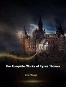 The Complete Works of Cyrus Thomas