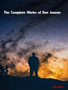 The Complete Works of Ben Jonson