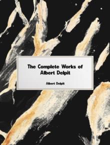 The Complete Works of Albert Delpit