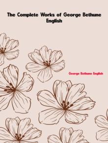 The Complete Works of George Bethune English