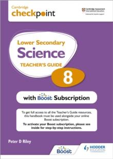 Cambridge Checkpoint Lower Secondary Science Teacher's Guide 8 with Boost Subscription : Third Edition