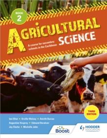 Agricultural Science Book 2: A course for secondary schools in the Caribbean : Third Edition