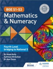 BGE S1-S3 Mathematics & Numeracy: Fourth Level bridging to National 5