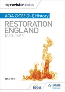 My Revision Notes: AQA GCSE (9-1) History: Restoration England, 1660-1685