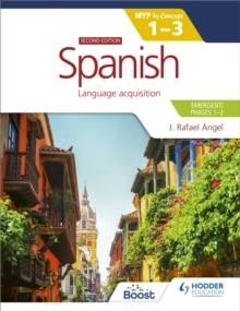 Spanish for the IB MYP 1-3 (Emergent/Phases 1-2): MYP by Concept Second edition : By Concept