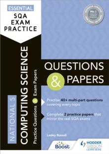 Essential SQA Exam Practice: National 5 Computing Science Questions and Papers : From the publisher of How to Pass