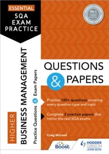 Essential SQA Exam Practice: Higher Business Management Questions and Papers : From the publisher of How to Pass