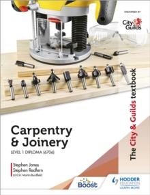 The City & Guilds Textbook: Carpentry &  Joinery for the Level 1 Diploma (6706)