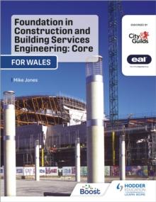 Foundation in Construction and Building Services Engineering: Core (Wales) : For City & Guilds / EAL