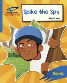 Reading Planet: Rocket Phonics   Target Practice   Spike the Spy   Blue