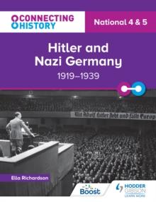 Connecting History : National 4 & 5 Hitler and Nazi Germany, 1919-1939