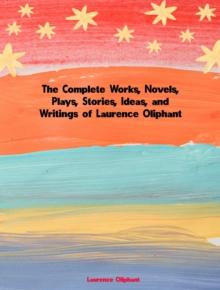 The Complete Works of Laurence Oliphant