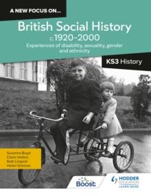 A new focus on...British Social History, c.1920 2000 for KS3 History: Experiences of disability, sexuality, gender and ethnicity