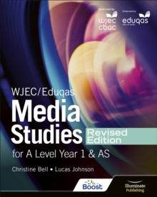 WJEC/Eduqas Media Studies For A Level Year 1 and AS Student Book   Revised Edition