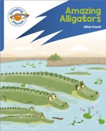 Reading Planet: Rocket Phonics  Target Practice - Amazing Alligators - Blue