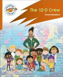 Reading Planet: Rocket Phonics  Target Practice - The 12-D Crew - Orange