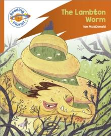 Reading Planet: Rocket Phonics  Target Practice - The Lambton Worm - Orange