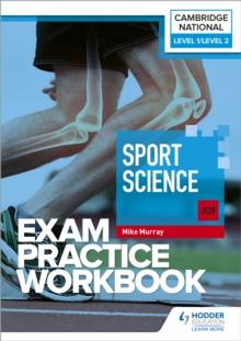 Level 1/Level 2 Cambridge National in Sport Science (J828) Exam Practice Workbook