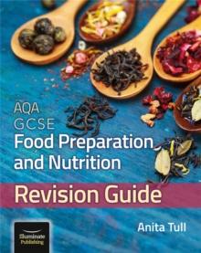 AQA GCSE Food Preparation & Nutrition: Revision Guide