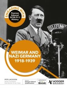 Engaging with Pearson Edexcel GCSE (9 1) History: Weimar and Nazi Germany, 1918 39