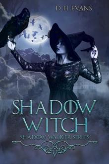 Shadow Witch : Shadow Walker Series