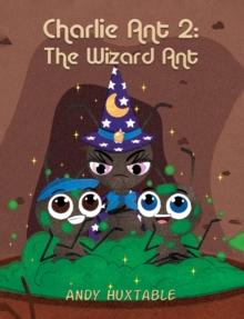 Charlie Ant 2 : The Wizard Ant