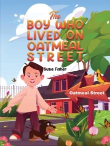 The Boy Who Lived on Oatmeal Street