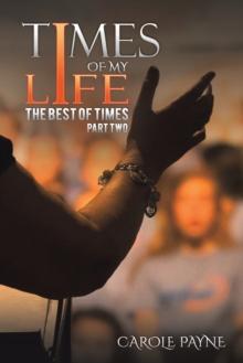 Times of My Life - Part Two : The Best of Times