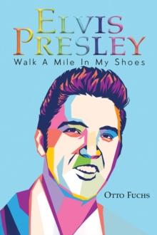 Elvis Presley : Walk A Mile In My Shoes