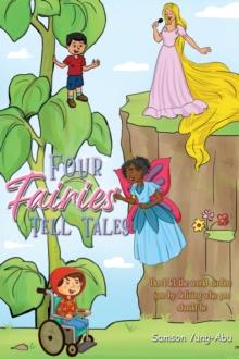 Four Fairies Tell Tales : Don't let the world confine you by defining who you should be