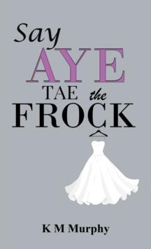 Say Aye Tae the Frock