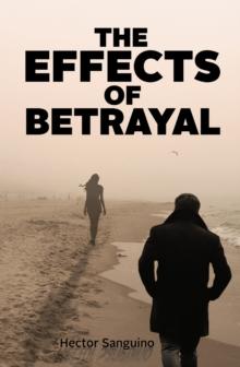 The Effects of Betrayal