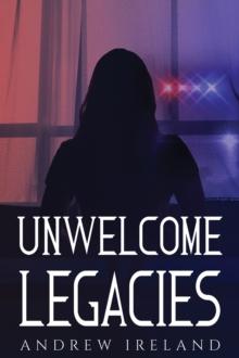 Unwelcome Legacies