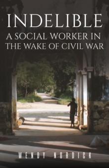 Indelible : A Social Worker in the Wake of Civil War