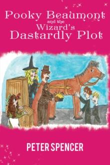 Pooky Beaumont and the Wizard's Dastardly Plot