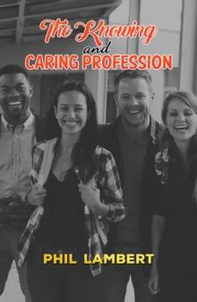 The Knowing and Caring Profession