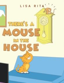 There's a Mouse in the House