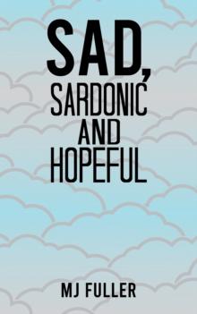 Sad, Sardonic and Hopeful