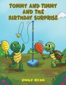 Tommy and Timmy and the Birthday Surprise