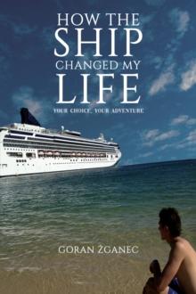 How The Ship Changed My Life : Your Choice, Your Adventure